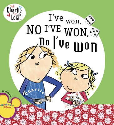 I've Won, No I've Won, No I've Won (Charlie and Lola) Cover Image