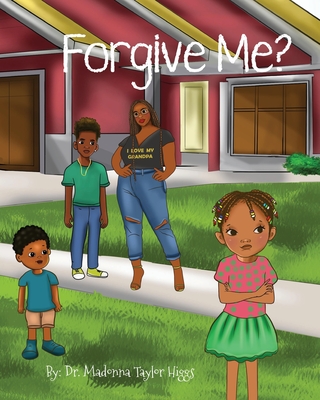 Forgive Me? By Madonna Taylor Higgs Cover Image