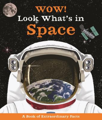 Wow! Look What's in Space! By Ste Johnson (Illustrator), Carole Stott Cover Image
