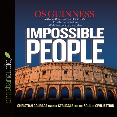 Impossible People: Christian Courage and the Struggle for the Soul of Civilization Cover Image