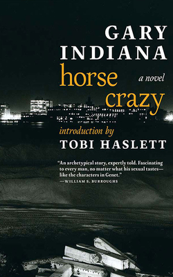 Horse Crazy By Gary Indiana, Tim Pabon (Read by) Cover Image