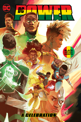 DC Power: A Celebration By Evan Narcisse, Dorado Quick, Jordan Clark, ChrisCross (Illustrator), Henry Clayton (Illustrator) Cover Image