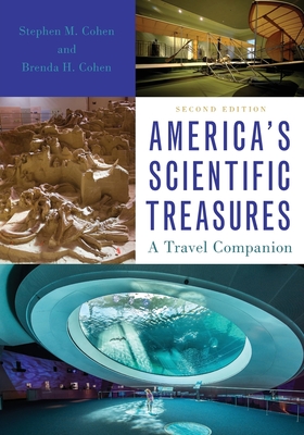 America's Scientific Treasures: A Travel Companion By Stephen M. Cohen, Brenda H. Cohen Cover Image