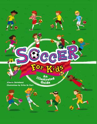 Soccer for Kids: An Illustrated Guide Cover Image
