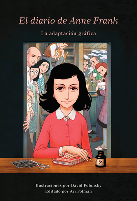 El Diario de Anne Frank (novela gráfica) / Anne Frank's Dairy: The Graphic  Adaptation By Anne Frank, David Polonsky (Illustrator), Ari Folman (Illustrator) Cover Image
