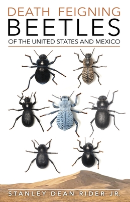 Death Feigning Beetles of the United States and Mexico By Stanley D. Rider Cover Image