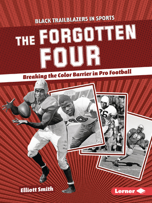 The Forgotten Four: Breaking the Color Barrier in Pro Football (Black Trailblazers in Sports (Read Woke (Tm) Books))