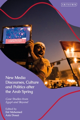 New Media Discourses, Culture and Politics After the Arab Spring: Case Studies from Egypt and Beyond Cover Image