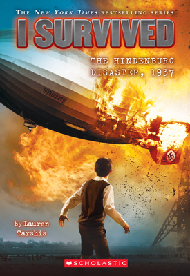 I Survived the Hindenburg Disaster, 1937 (I Survived #13) Cover Image