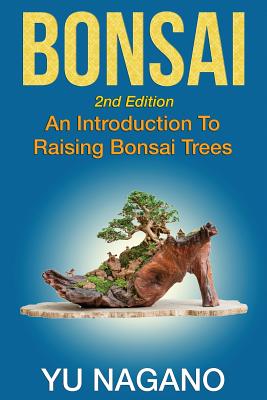 Bonsai: An Introduction To Raising Bonsai Trees Cover Image