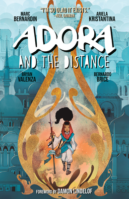 Adora and the Distance By Marc Bernardin, Ariela Kristantina (Illustrator), Bryan Valenza (Illustrator) Cover Image