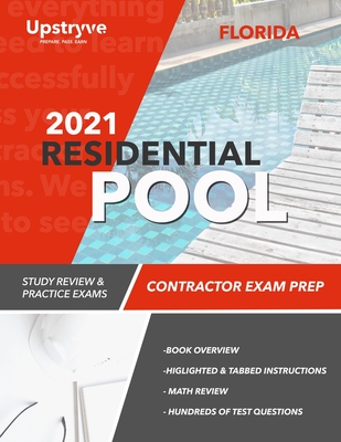 2021 Florida Residential Pool Contractor Exam Prep: Study Review & Practice Exams By Upstryve Inc Cover Image