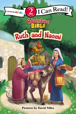 Ruth and Naomi: Level 2 (I Can Read! / Adventure Bible) By David Miles (Illustrator), Zondervan Cover Image