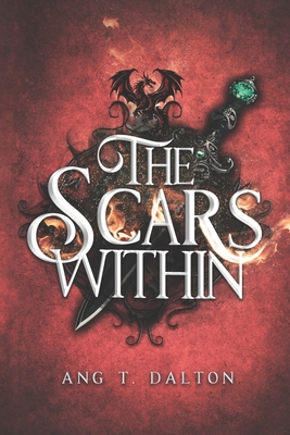 The Scars Within By Ang T. Dalton Cover Image