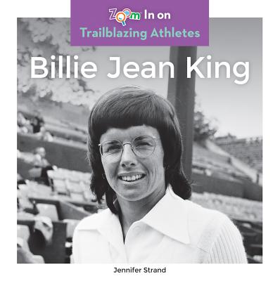 Billie Jean King (Trailblazing Athletes) By Jennifer Strand Cover Image
