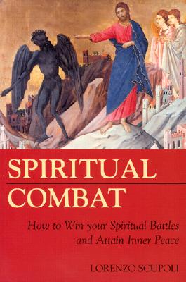 Spiritual Combat: How to Win Your Spiritual Battles and Attain Inner Peace Cover Image