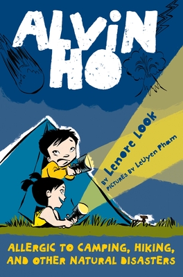 Alvin Ho: Allergic to Camping, Hiking, and Other Natural Disasters By Lenore Look, LeUyen Pham (Illustrator) Cover Image
