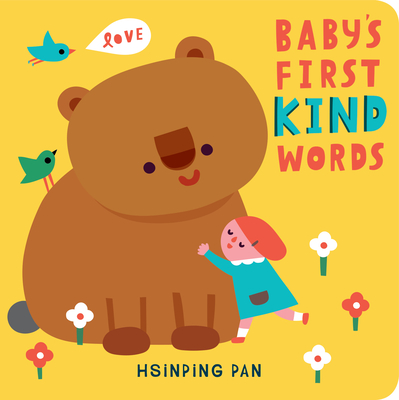 Baby's First Kind Words: A Board Book By Hsinping Pan Cover Image