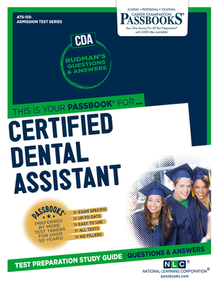 Certified Dental Assistant (CDA) (ATS-150): Passbooks Study Guide (Admission Test Series (ATS) #150) By National Learning Corporation Cover Image