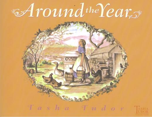Around the Year By Tasha Tudor, Tasha Tudor (Illustrator) Cover Image