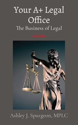 Your A+ Legal Office: The Business of Legal Cover Image