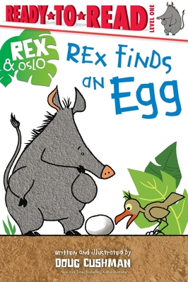 Rex Finds an Egg: Ready-to-Read Level 1 (Rex & Oslo)