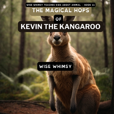 The Magical Hops of Kevin the Kangaroo Cover Image