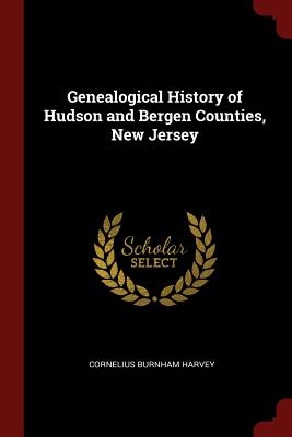 Cover for Genealogical History of Hudson and Bergen Counties, New Jersey