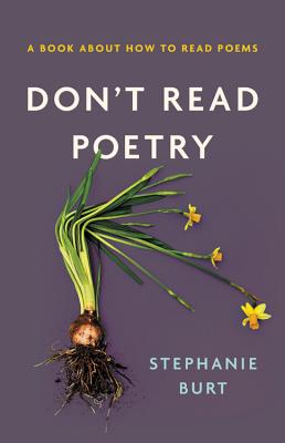 Don't Read Poetry: A Book About How to Read Poems Cover Image