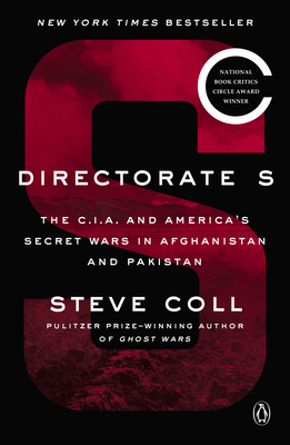 Directorate S: The C.I.A. and America's Secret Wars in Afghanistan and Pakistan Cover Image