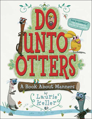 Do Unto Otters: A Book about Manners