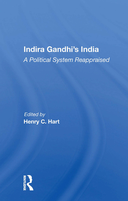 Indira Gandhi's India/H: A Political System Reappraised By Henry C. Hart (Editor) Cover Image