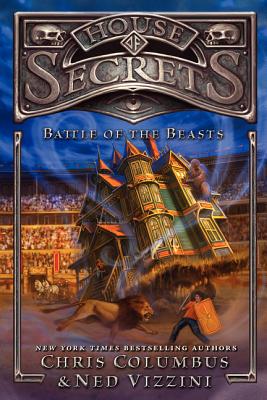 House of Secrets: Battle of the Beasts By Chris Columbus, Greg Call (Illustrator), Ned Vizzini Cover Image