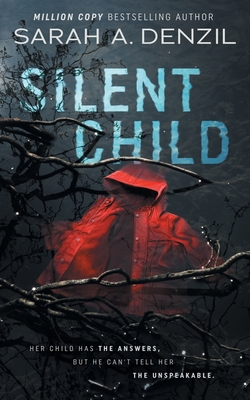 Silent Child By Sarah A. Denzil Cover Image