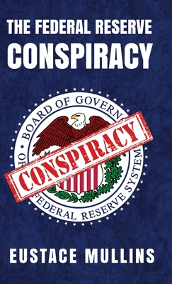 The Federal Reserve Conspiracy Hardcover Cover Image