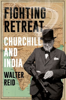 Fighting Retreat: Churchill and India