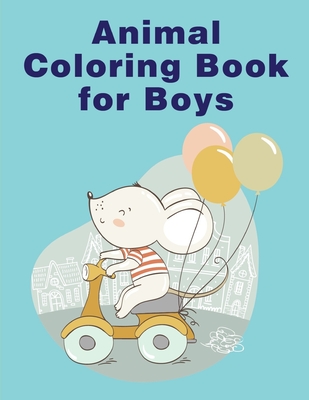 Animal Coloring Book For Boys: picture books for children ages 4-6 Cover Image