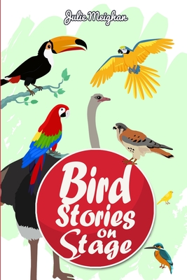 Bird Stories on Stage (On Stage Books #13)