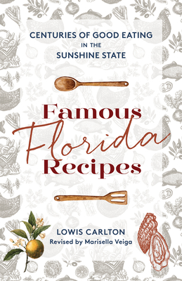 Famous Florida Recipes: Centuries of Good Eating in the Sunshine State Cover Image