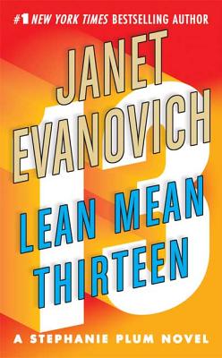 Lean Mean Thirteen (Stephanie Plum Novels #13)