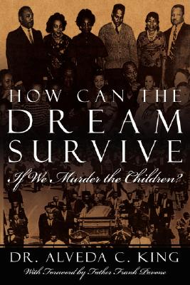How Can the Dream Survive If We Murder the Children?: Abortion Is Not a Civil Right! Cover Image