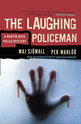 The Laughing Policeman: A Martin Beck Police Mystery (4) (Martin Beck Police Mystery Series #4)