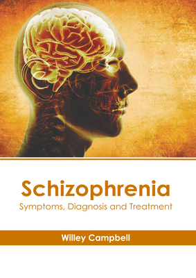 Schizophrenia: Symptoms, Diagnosis and Treatment Cover Image