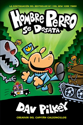 Hombre Perro Se Desata (Dog Man Unleashed) Cover Image