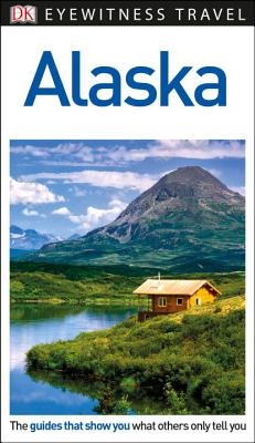 DK Eyewitness Alaska (Travel Guide) Cover Image