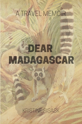 Dear Madagascar: A Travel Memoir Cover Image