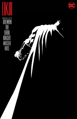 Absolute Batman: The Dark Knight-Master Race (New Edition) By Brian Azzarello, John Romita, Jr. (Illustrator), Frank Miller (Illustrator), Andy Kubert (Illustrator) Cover Image