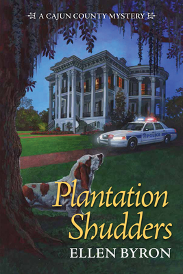 Plantation Shudders: A Cajun Country Mystery By Ellen Byron Cover Image