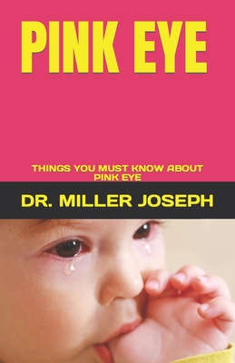 Pink Eye: Things You Must Know about Pink Eye Cover Image