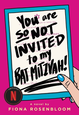 You Are So Not Invited to My Bat Mitzvah! By Fiona Rosenbloom Cover Image